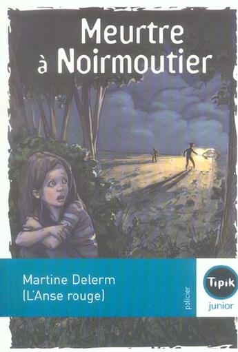 Couverture du livre « Meurtre à Noirmoutier » de Martine Delerm aux éditions Magnard