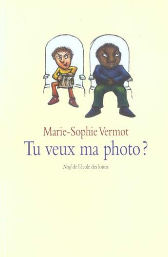 Couverture du livre « Tu veux ma photo ? » de Vermot Marie Sophie aux éditions Ecole Des Loisirs