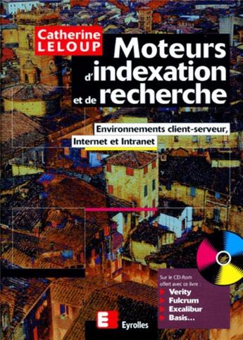 Couverture du livre « Moteur d index recherche » de Leloup aux éditions Eyrolles