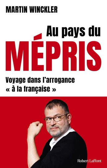 Couverture du livre « Au pays du mépris : Voyage dans l'arrogance 