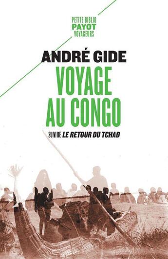 Couverture du livre « Voyage au Congo : suivi de le retour du Tchad » de Andre Gide aux éditions Payot