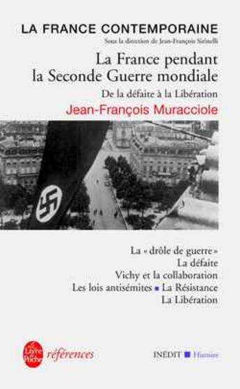 Couverture du livre « La france pendant la seconde guerre mondiale : inedit - de la defaite a la liberation » de Muracciole J-F. aux éditions Le Livre De Poche