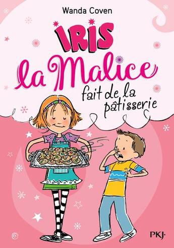 Couverture du livre « Iris la malice Tome 3 : Iris la malice fait de la pâtisserie » de Wanda Coven aux éditions Pocket Jeunesse