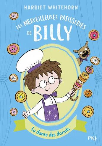 Couverture du livre « Les merveilleuses patisseries de Billy Tome 3 : la danse des donuts » de Harriet Whitehorn aux éditions Pocket Jeunesse