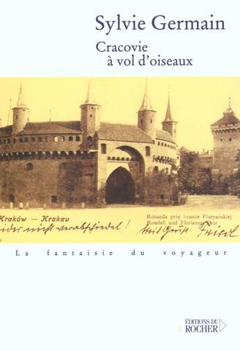 Couverture du livre « Cracovie à vol d'oiseaux » de Sylvie Germain aux éditions Rocher