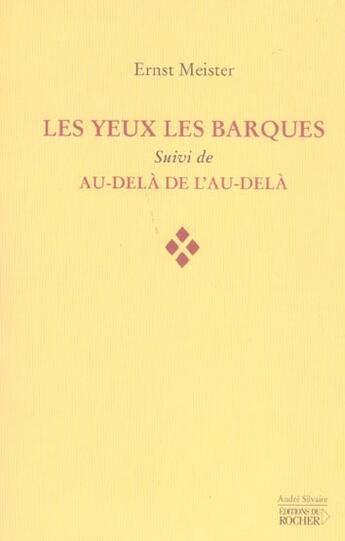 Couverture du livre « Les yeux les barques suivi de au dela de l'au dela » de Meister E aux éditions Rocher