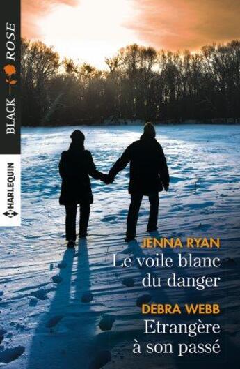 Couverture du livre « Le voile blanc du danger ; étrangère à son passé » de Jenna Ryan et Debra Webb aux éditions Harlequin