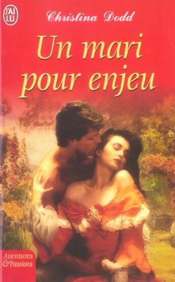 Couverture du livre « Mari pour enjeu (un) » de Christina Dodd aux éditions J'ai Lu