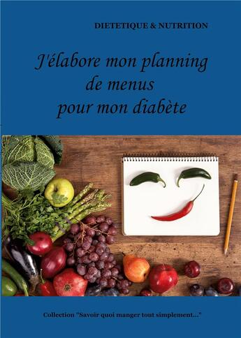 Couverture du livre « J'élabore mon planning de menus pour mon diabète » de Cedric Menard aux éditions Books On Demand