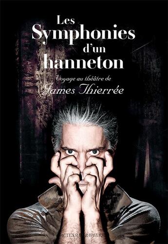 Couverture du livre « La symphonie d'un hanneton » de James Thierree aux éditions Actes Sud-papiers