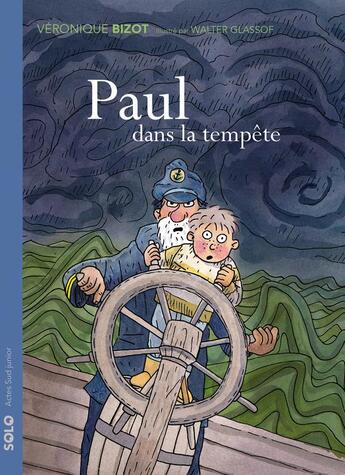 Couverture du livre « Paul dans la tempête » de Veronique Bizot et Walter Glassof aux éditions Actes Sud Jeunesse