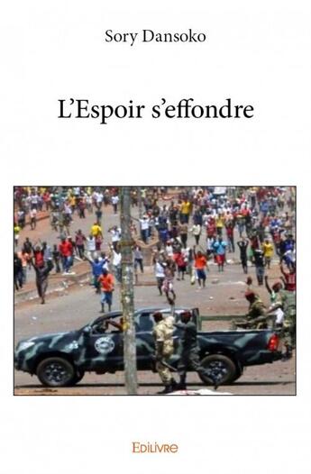 Couverture du livre « L'espoir s'effondre » de Sory Dansoko aux éditions Edilivre