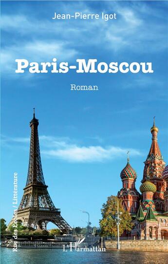 Couverture du livre « Paris-Moscou » de Jean-Pierre Igot aux éditions L'harmattan