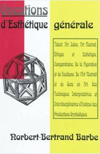 Couverture du livre « Questions d'esthétique générale » de Norbert-Bertrand Barbe aux éditions Bes Editions