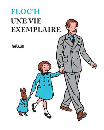 Couverture du livre « Une vie exemplaire » de Floc'H aux éditions Helium