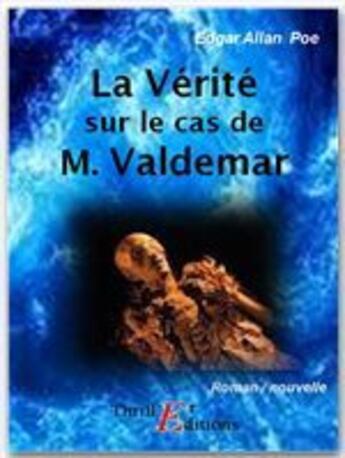 Couverture du livre « La vérité sur le cas de M. Valdemar » de Edgar Allan Poe aux éditions Thriller Editions