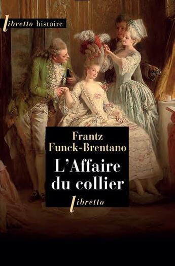 Couverture du livre « L'affaire du collier » de Frantz Funck Brentano aux éditions Libretto