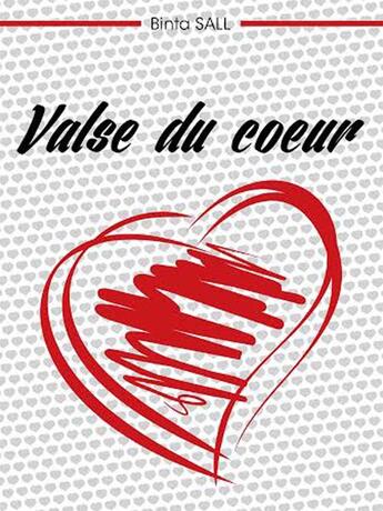 Couverture du livre « Valse du coeur » de Binta Sall aux éditions Nouvelles Editions Numeriques Africaines