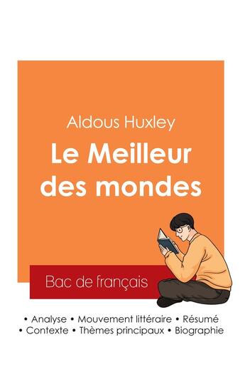 Couverture du livre « Réussir son Bac de français 2025 : Analyse du roman Le Meilleur des mondes de Aldous Huxley » de Aldous Huxley aux éditions Bac De Francais