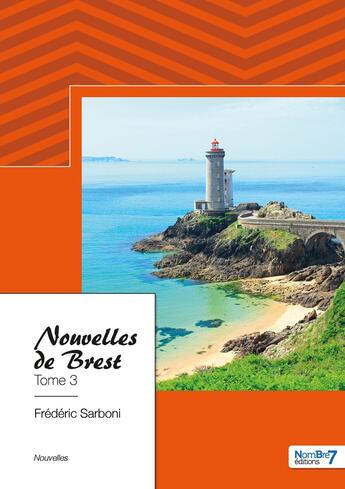 Couverture du livre « Nouvelles de Brest Tome 3 » de Frederic Sarboni aux éditions Nombre 7