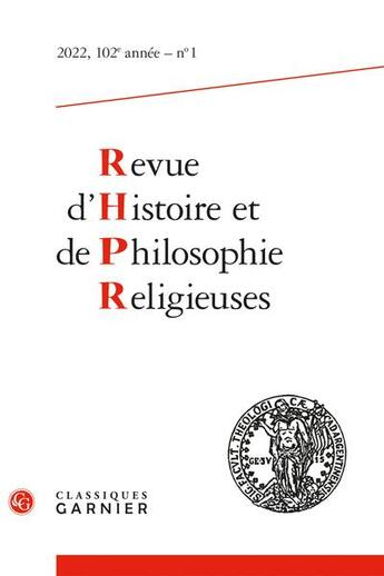 Couverture du livre « Revue d'histoire et de philosophie religieuses 2022 - 1, 102e annee, n 1 - vari » de  aux éditions Classiques Garnier