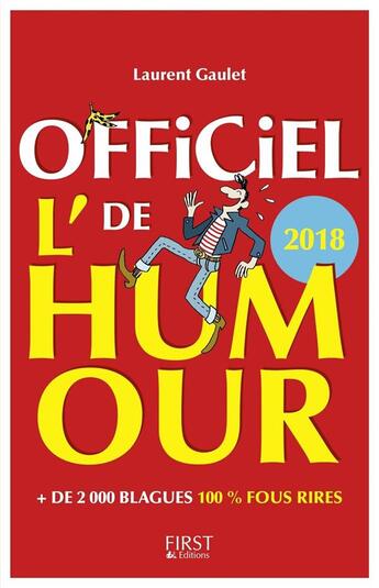 Couverture du livre « L'officiel de l'humour (édition 2018) » de Laurent Gaulet aux éditions First