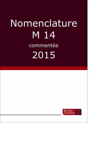 Couverture du livre « Nomenclature M14 commentée 2015 » de  aux éditions Berger-levrault