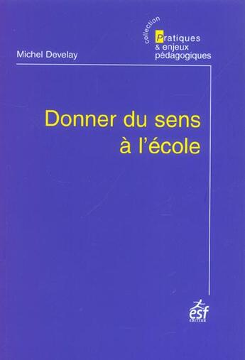 Couverture du livre « Donner du sens a l'ecole (5e édition) » de Michel Develay aux éditions Esf