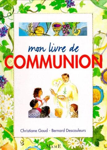 Couverture du livre « Mon livre de communion » de Gaud/Descouleurs aux éditions Mame