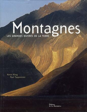 Couverture du livre « Montagnes, les grandes oeuvres de la terre » de Kling/Tapponnier aux éditions La Martiniere