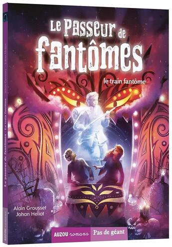 Couverture du livre « Le passeur de fantômes Tome 5 : le train fantôme » de Johan Heliot et Alain Grousset et Manuel Sumberac aux éditions Auzou