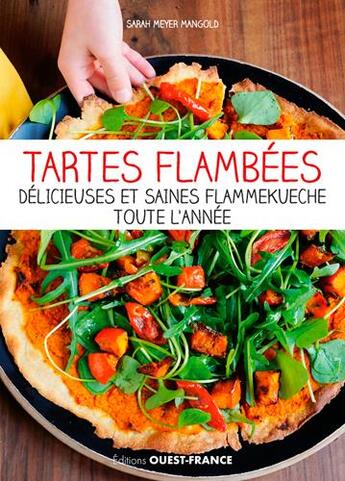 Couverture du livre « Tartes flambées : les meilleures flammekueche au fil des saisons » de Sarah Meyer Mangold aux éditions Ouest France