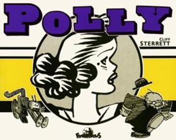 Couverture du livre « Polly and her Pals » de Cliff Sterrett aux éditions Futuropolis