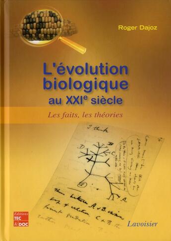 Couverture du livre « L'évolution biologique au XXIe siècle : les faits, les théories : Les faits, les théories » de Roger Dajoz et Aline Dajoz aux éditions Tec Et Doc