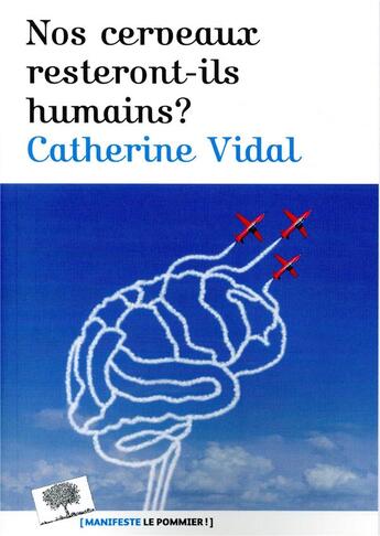 Couverture du livre « Nos cerveaux resteront-ils humains ? » de Catherine Vidal aux éditions Le Pommier