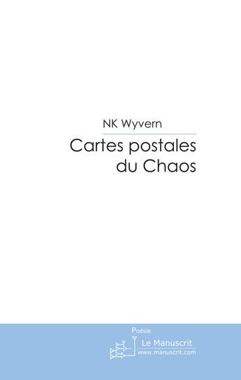 Couverture du livre « Cartes postales du Chaos » de Nicolas Wyvern aux éditions Le Manuscrit