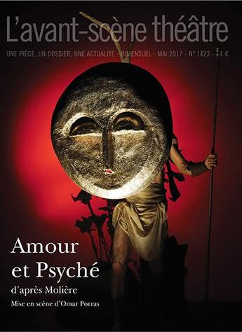 Couverture du livre « Revue L'Avant-Scene Theatre N.1423 ; Amour Et Psyché » de Moliere aux éditions Avant-scene Theatre