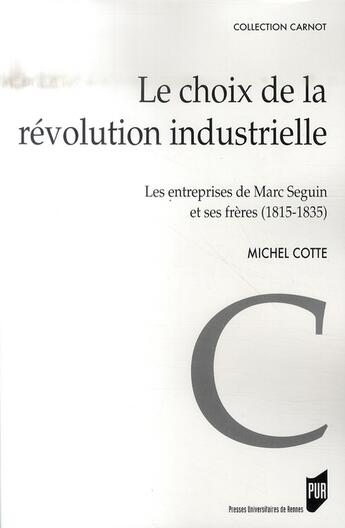 Couverture du livre « Choix de la revolution industrielle. les entreprises de marc seguin et de ses freres (1815-1835) » de Pur aux éditions Pu De Rennes