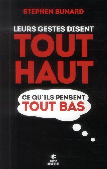 Couverture du livre « Leurs gestes disent tout haut ce qu'ils pensent tout bas » de Stephen Bunard aux éditions First