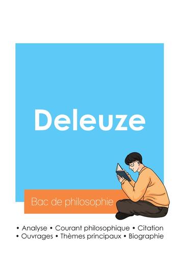 Couverture du livre « Réussir son Bac de philosophie 2024 : Analyse du philosophe Gilles Deleuze » de Gilles Deleuze aux éditions Bac De Francais