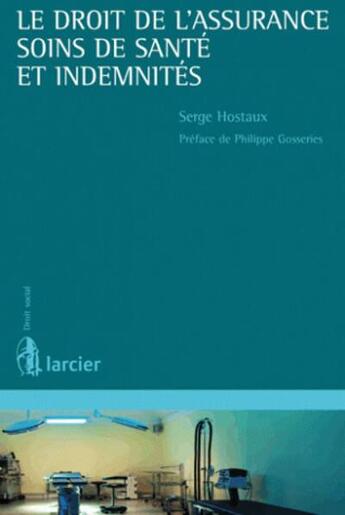 Couverture du livre « Contrôle médical en assurances soins de santé et indemnités santé » de Hostaux Serge aux éditions Larcier