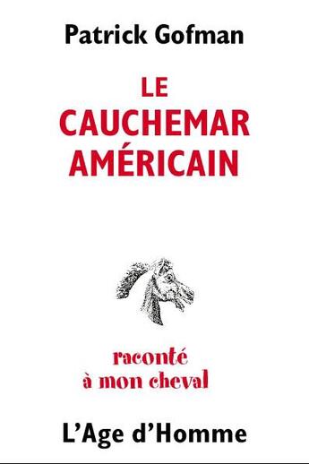 Couverture du livre « Le cauchemar américain » de Patrick Gofman aux éditions L'age D'homme