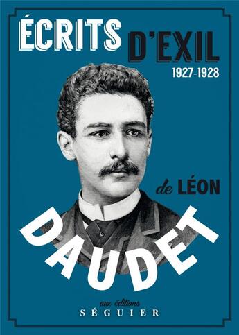 Couverture du livre « Écrits d'exil » de Leon Daudet aux éditions Seguier