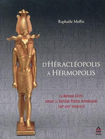 Couverture du livre « D'Héracléopolis à Hermopolis » de Raphaelle Meffre aux éditions Sorbonne Universite Presses