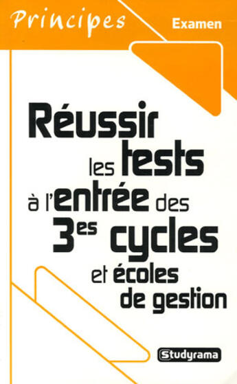 Couverture du livre « Réussir les tests à l'entrée des 3e cycles et écoles de gestion » de  aux éditions Studyrama