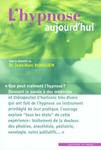 Couverture du livre « L'hypnose aujourd'hui » de Jean-Marc Benhaiem aux éditions In Press