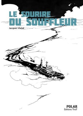 Couverture du livre « Le sourire du souffleur » de Jacques Vialat aux éditions Editions Thot