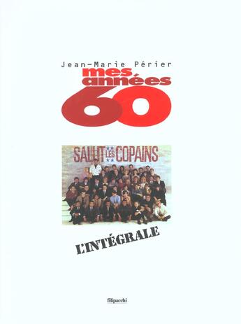 Couverture du livre « Mes Annees 60 ; L'Integrale » de Jean-Marie Perier aux éditions Filipacchi