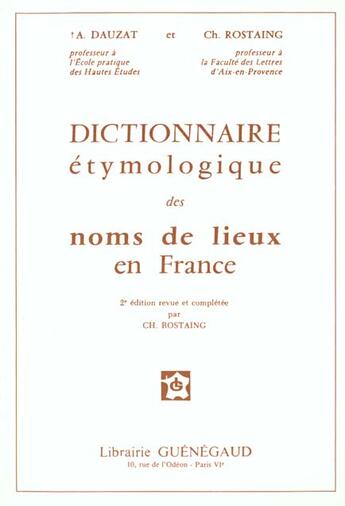Couverture du livre « Dictionnaire Etymologique Des Noms De Lieux En France » de A Dauzat et C Rostaing aux éditions Guenegaud