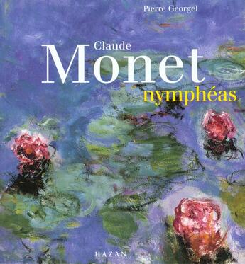 Couverture du livre « Claude monet nympheas » de Pierre Georgel aux éditions Hazan